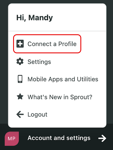 Sprout Social’s menu shows the Connect a Profile option under Account and settings.